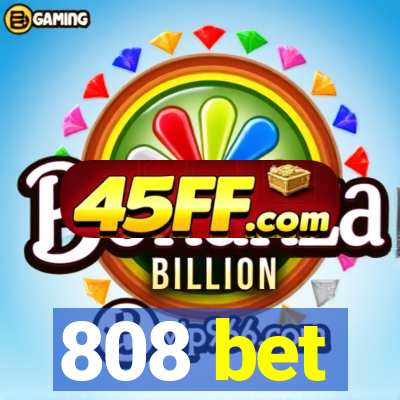 808 bet